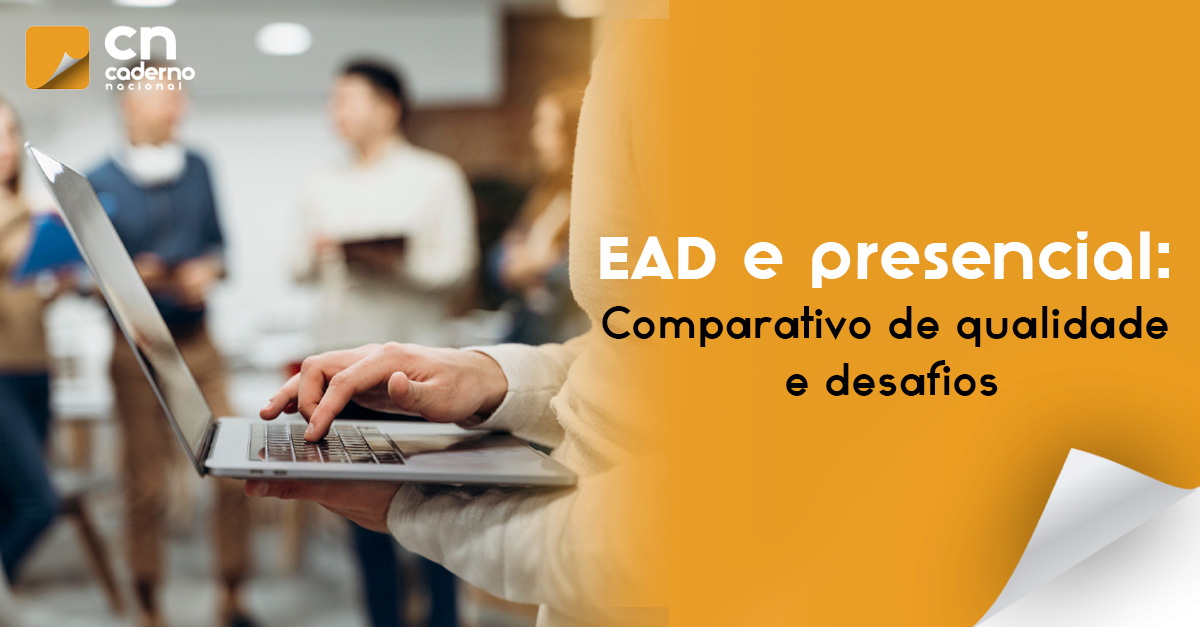 EAD E Presencial: Comparativo De Qualidade E Desafios - Educação ...